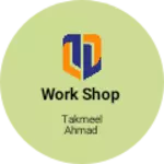 Business logo of Work shop