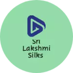 Business logo of Sri lakshmi silks