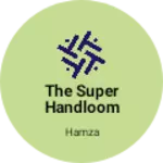 Business logo of The super handloom