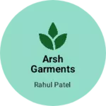 Business logo of Arsh garments Andhiyari bazar