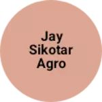 Business logo of Jay sikotar agro senter