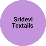 Business logo of Sridevi Textails