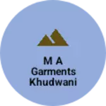 Business logo of M A Garments khudwani