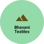 Business logo of Bhavani textiles