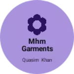Business logo of Mhm garments