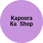 Business logo of Kapoora ka shop