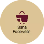 Business logo of Sana footwear