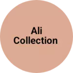 Business logo of Ali collection