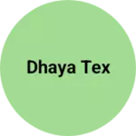 Business logo of Dhaya tex