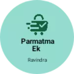 Business logo of Parmatma ek collection