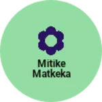 Business logo of Mitike matkeka