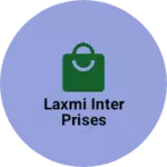 Business logo of Laxmi inter prises