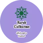 Business logo of Harsh collection