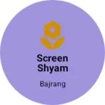 Business logo of Screen Shyam store