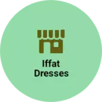 Business logo of Iffat dresses