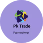 Business logo of Pk trade