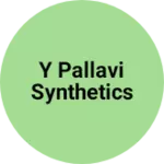 Business logo of Y pallavi synthetics