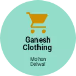 Business logo of Ganesh clothing