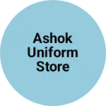 Business logo of Ashok uniform store