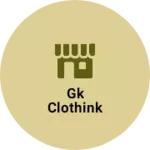 Business logo of Gk clothink
