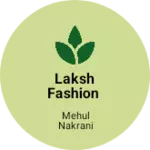 Business logo of Laksh fashion