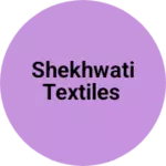 Business logo of Shekhwati textiles
