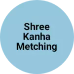 Business logo of Shree kanha metching center Timarni