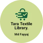 Business logo of Tara Textile Library.