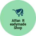 Business logo of Affan readymade shop