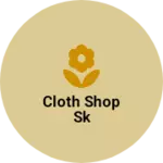 Business logo of Cloth shop sk