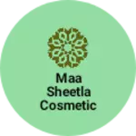 Business logo of Maa sheetla cosmetic