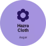 Business logo of Hazra Cloth House