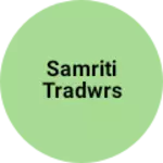 Business logo of Samriti tradwrs