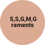 Business logo of S,S,G,M,graments