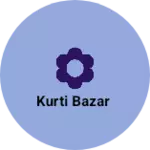 Business logo of Kurti Bazar based out of Surat