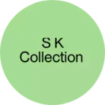 Business logo of S K COLLECTION based out of Pune