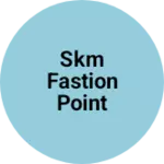 Business logo of Skm fastion point