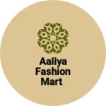 Business logo of Aaliya fashion mart