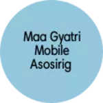 Business logo of Maa gyatri mobile asosirig