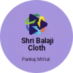 Business logo of Shri Balaji cloth House