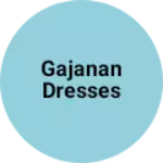 Business logo of Gajanan dresses
