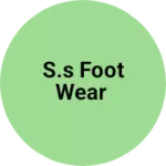 Business logo of S.s foot wear