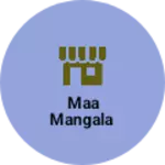 Business logo of Maa mangala