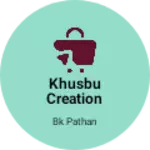 Business logo of Khusbu creation