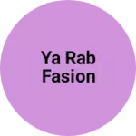 Business logo of Ya Rab fasion