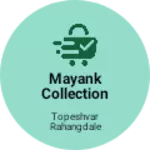 Business logo of Mayank collection Balaghat