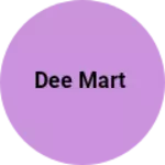 Business logo of Dee Mart