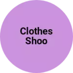 Business logo of Clothes shoo