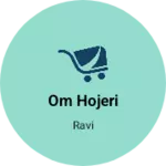 Business logo of Om Hojeri