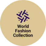 Business logo of World fashion collection 👌